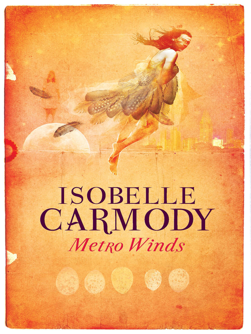 Title details for Metro Winds by Isobelle Carmody - Available